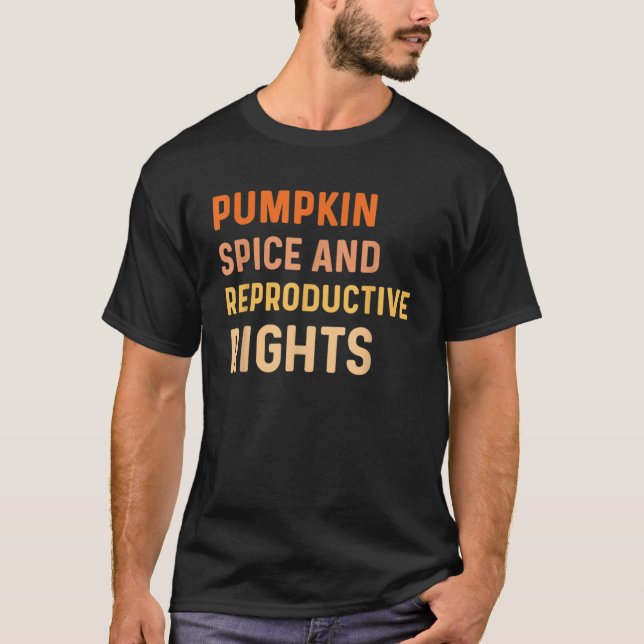 T-shirt Les Épices citrouilles Et Les Droits De Reproducti (Devant)