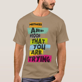 T-shirt LES ERREURS DE MOTIVATION sont la preuve que VOUS
