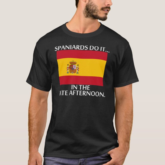 T-shirt Les Espagnols le font... l'après-midi. (Devant)