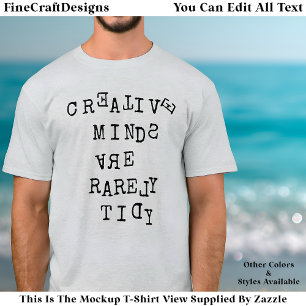T-shirt Les Esprits Créatifs Sont Rarement Rangés Citation