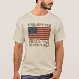 T-shirt Les Etats-Unis, champions incontestés de guerre