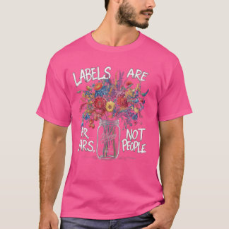 T-shirt Les étiquettes sont pour les pots, pas pour les ge