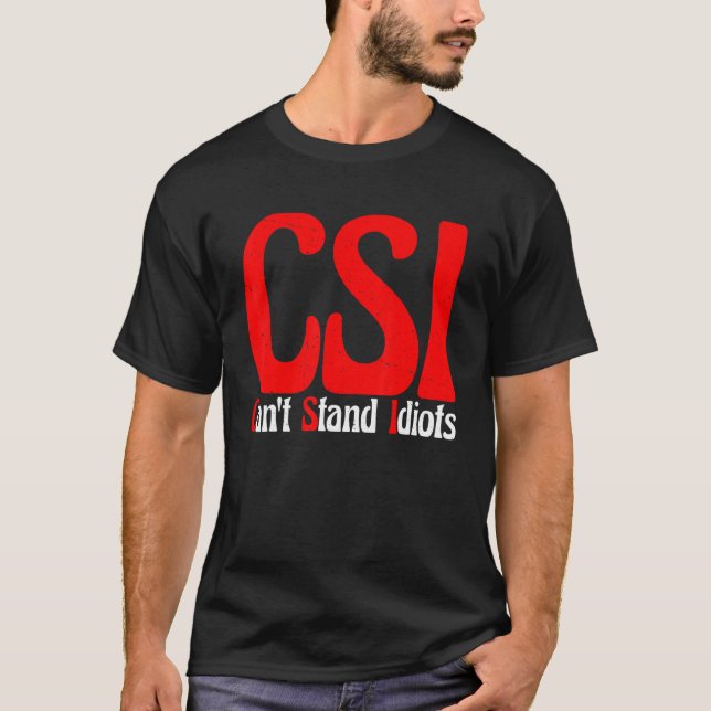 T-shirt Les Experts Ne Supportent Pas Les Idiots       (Devant)