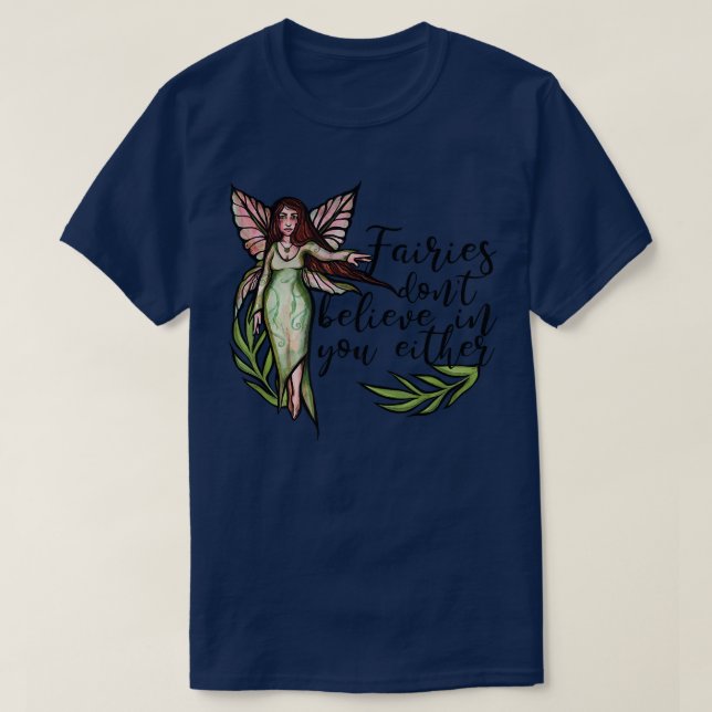 T-shirt Les fées ne croient pas en vous non plus drôle vis (Design devant)