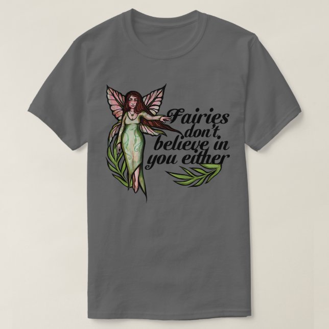 T-shirt Les fées ne croient pas en vous non plus les fées  (Design devant)