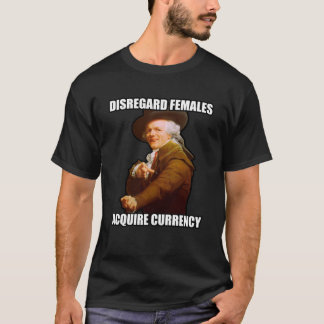 T-shirt Les femelles de négligence acquièrent la devise