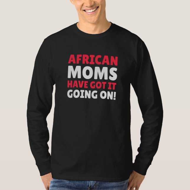 T-shirt Les Femmes Africaines Ont Compris Que Ça Se Passe  (Devant)