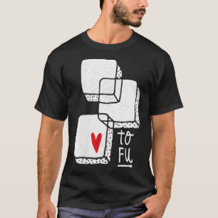 T-shirt Les femmes aiment le tofu Vêtements végétaliens pa