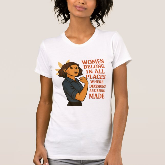 T-shirt Les Femmes Appartiennent À Tous Les Endroits Où La (Devant)