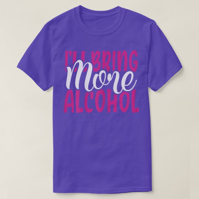 T-shirt Les Femmes Apporteront Plus D'Alcool BFF Correspon (Design devant)