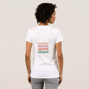 T-shirt Les Femmes Autonomes Autonomisent les Femmes T-Shi