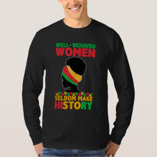 T-shirt Les Femmes Bien Comportées Font Rarement Histoire 