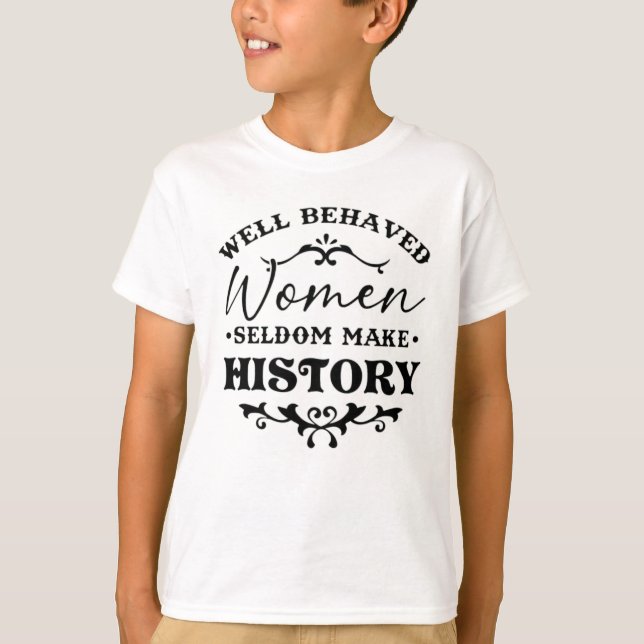 T-shirt Les Femmes Bien Comportées Font Rarement Le Mois D (Devant)