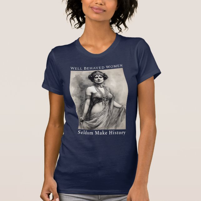 T-shirt Les Femmes Bien Comportées Font Rarement Un T-shir (Devant)