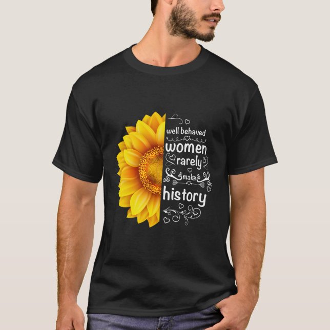 T-shirt Les femmes bien conduites font rarement l'histoire (Devant)