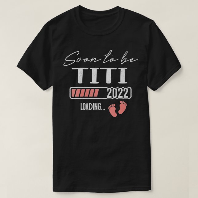 T-shirt Les femmes bientôt être Titi 2022 Fête des mères p (Design devant)