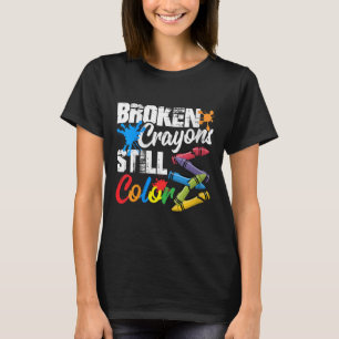 T-shirt Les femmes brisées Crayons encore couleur santé me