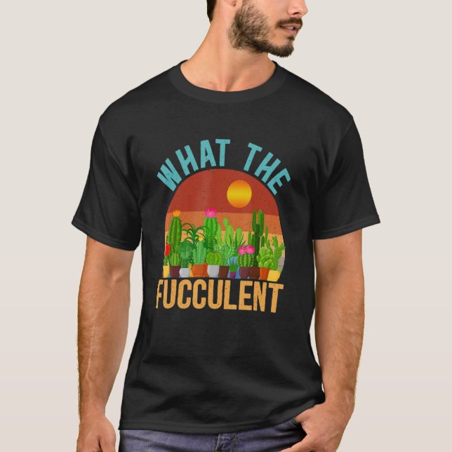 T-shirt Les Femmes Ce Que Le Fucculent Cactus Succulent Pl (Devant)