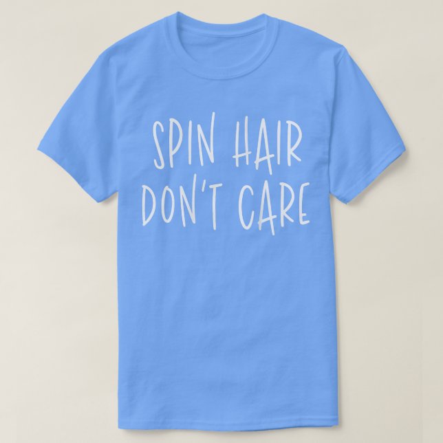 T-shirt Les femmes cheveux de rotation ne se soucient pas  (Design devant)