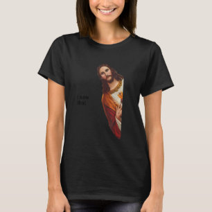T-shirt Les femmes citent Jésus Mème J'ai vu que les femme