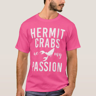 T-shirt Les Femmes Crabes Hermites Sont Mon Crabe Hermite 