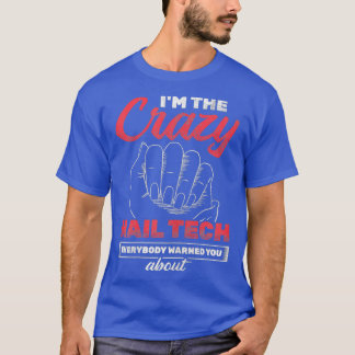 T-shirt Les Femmes Crazy Nail Tech Ils Vous Ont Averti À P