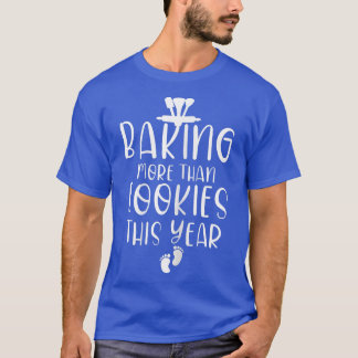 T-shirt Les femmes cuisinent plus que des cookies cette an