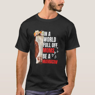 T-shirt Les Femmes Dans Un Monde Plein De Moms Sont Un Mam