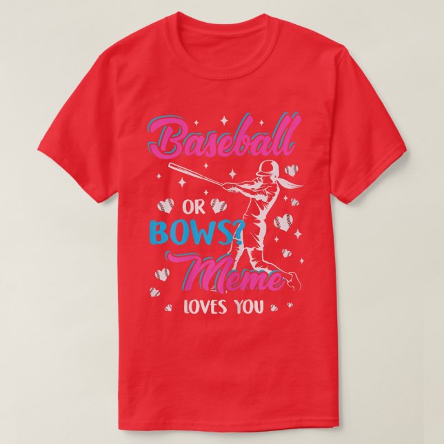 T-shirt Les Femmes De Baseball Ou Bows Mème Vous Aime Genr (Design devant)