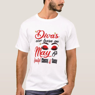 T-shirt Les Femmes De Belles Divas Sont Nées Le 6 Mai Nais
