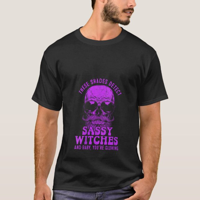 T-shirt Les Femmes De Ces Tons Détectent Les Sorcières Sas (Devant)