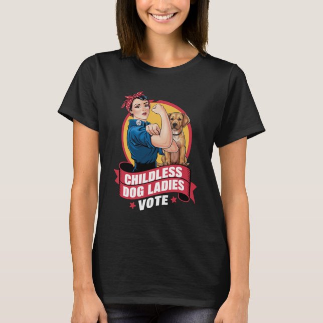T-shirt Les femmes de chat sans enfants Votent Chien Le Ch (Devant)