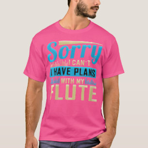 T-shirt Les Femmes Désolé Je Ne Peux Pas Avoir Des Plans A