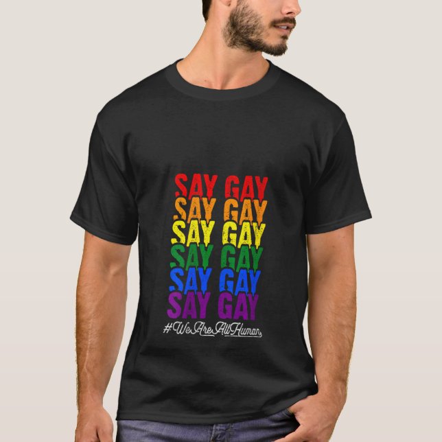 T-shirt Les Femmes Disent Gay LGBT Nous Sommes Tous Des Hu (Devant)