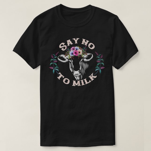 T-shirt Les Femmes Disent Non Au Lait Vache Laitier Végéta (Design devant)