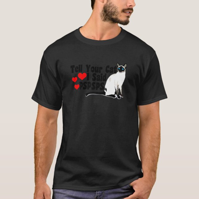 T-shirt Les Femmes Dites À Votre Chat J'Ai Dit Pspsps Cat  (Devant)
