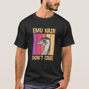 T-shirt Les femmes Emu cheveux ne se soucient pas de votre
