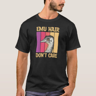 T-shirt Les femmes Emu cheveux ne se soucient pas de votre
