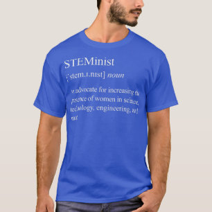 T-shirt Les Femmes En Science - Définition Stéméniste