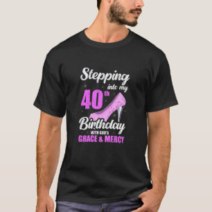 T-shirt Les femmes entrent dans mon 40e anniversaire grâce