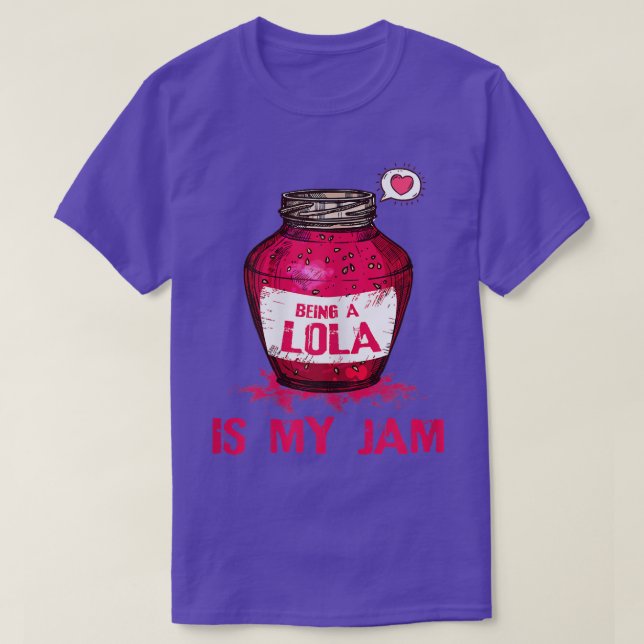 T-shirt Les Femmes Être Un Lola Est Mon Jam Grand-Mère Drô (Design devant)
