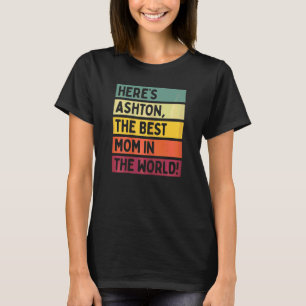 T-shirt Les femmes ici Ashton La meilleure maman du monde