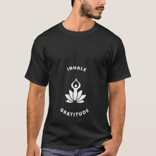 T-shirt Les femmes inhalent la gratitude Inspiration Yoga
