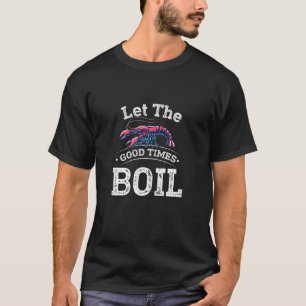 T-shirt Les Femmes Laissent Les Bons Temps Faire Bouillir