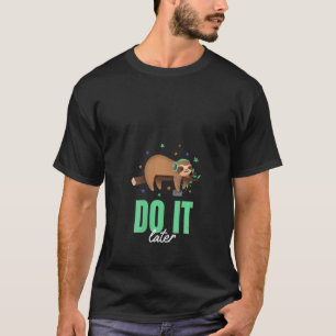 T-shirt Les Femmes Le Font Plus Tard Musique Sloth Pour La
