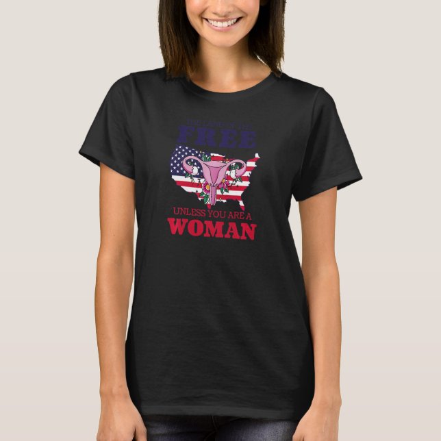 T-shirt Les Femmes Le Pays Des Libres Sauf Si Vous Êtes Un (Devant)