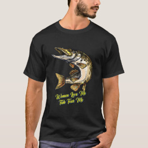 T-shirt Les Femmes M'Aiment Poisson Me Craignent Plaisante