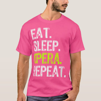 T-shirt Les femmes mangent Sleep Opera Répéter chanteur Fu