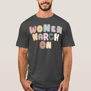 T-shirt Les Femmes Marchent Pour Donner Le Pouvoir Au Fémi