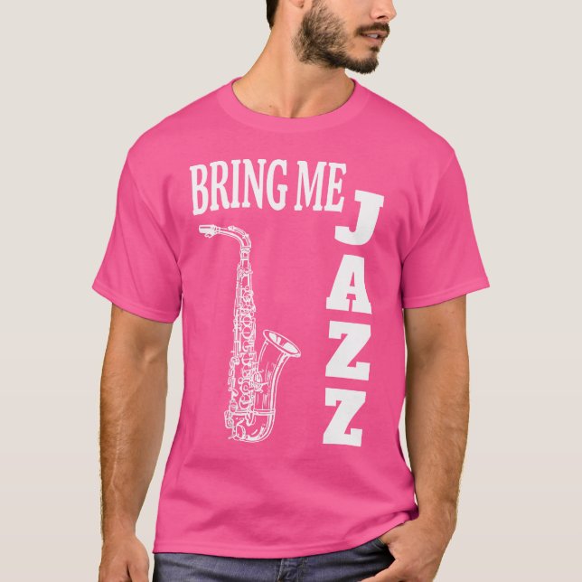 T-shirt Les Femmes Me Apportent Jazz Amusant Sax Solos Jaz (Devant)